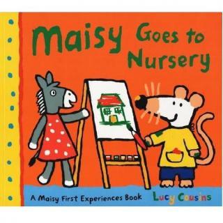 【Jasmine双语绘本】Maisy goes to nursery小鼠波波上幼儿园