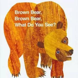 经典绘本讲解 | Brown Bear Brown Bear, What Do You See?