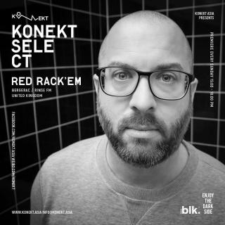 Konekt Select: Red Rack'em (Bergerac / Rinse FM, United Kingdom)