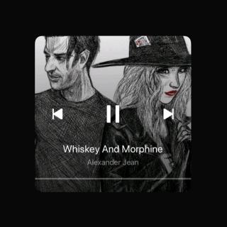 whiskey and morphine