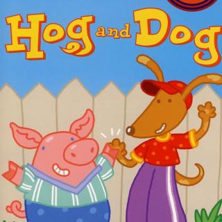 【凯西讲兰登】Hog and Dog 小猪和小狗