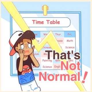 《That's Not Normal!》2019-8-1