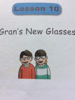 《Good English   Lesson 10Gran's New Glasses》