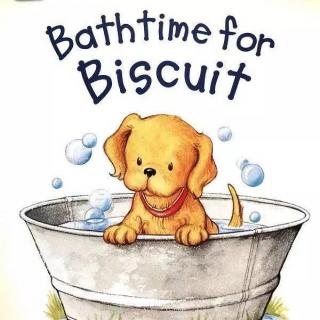 饼干狗系列连载讲解 | #7 Bathtime for Biscuit