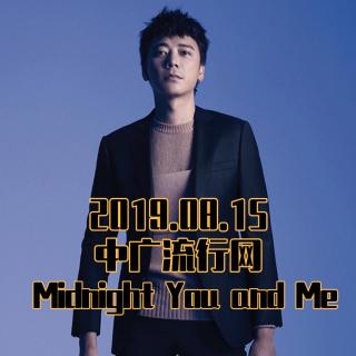 【松饼站】20190815-中广-Midnight You and Me电台专访