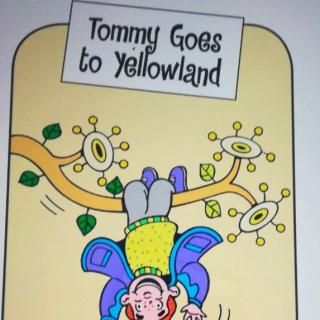 《Tommy Goes to yellowland》