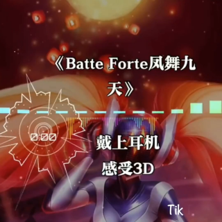 Batte Forte凤舞九天弹鼓版3D环绕