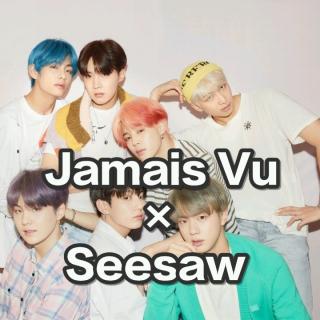 Jamais Vu×Seesaw[remix.]