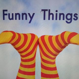 Funny things