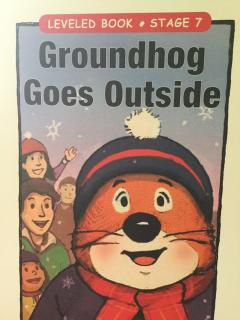 LEVELED BOOK-69-G-《Groundhog Goes Outside》