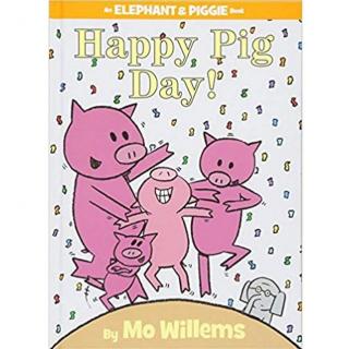 【艾玛读绘本】Happy Pig Day 磨耳朵