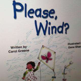 please wind