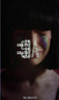 The Greateat — Sia,Kendrick Lamer