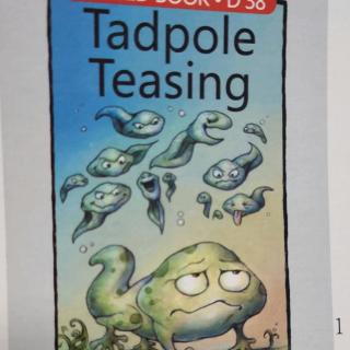 Tadpole teasing