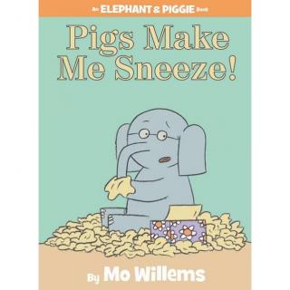【艾玛读绘本】Pigs Make Me Sneeze 讲解