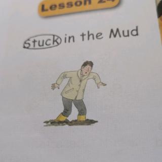 Stuck  in  the  mud      复述