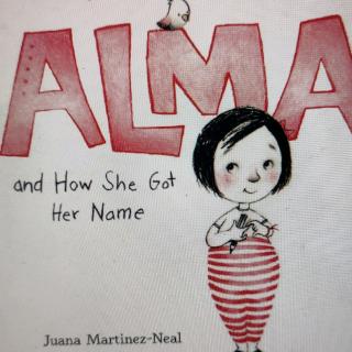 美好未来英文亲子阅读-ALMA and How She Got Her Name