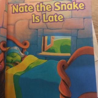 Isabella 复述 nate the snake is late