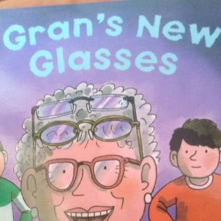 Grans  New  Glasses