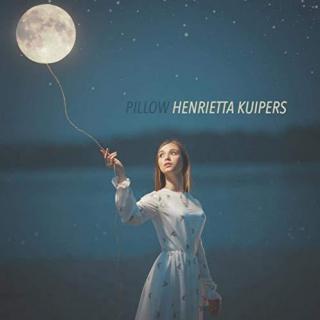 [睡眠音乐] Henrietta Kuipers - Pillow