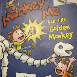 Monkey Me and the golden monkey Chapter11