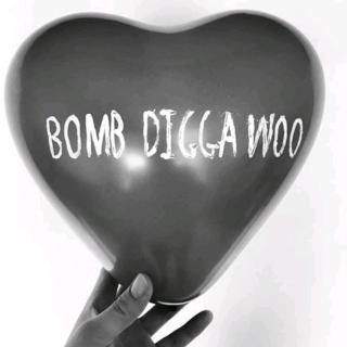 Bomb Digga Woo