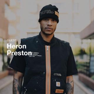 001 Heron Preston：和 Kanye 共事是一种怎样的体验？| SoundsGood