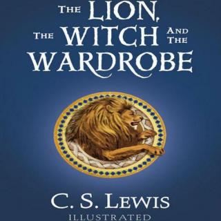 【读经典】09-1《The Lion, the Witch and the Wardrobe》