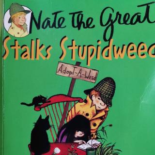 Nate the great Stalks Stupidweed