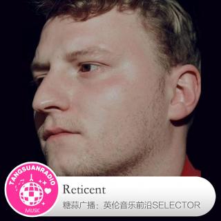 糖蒜爱音乐之The Selector：Reticent