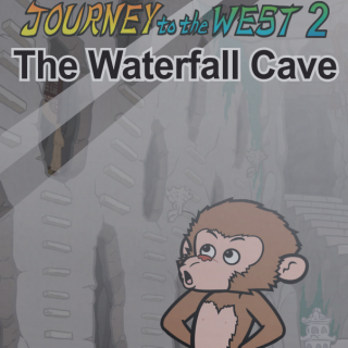  2 -The Waterfall Cave西游记英文第二章 水帘洞