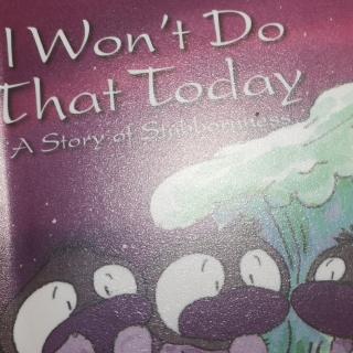 I won't do that today by Darcy