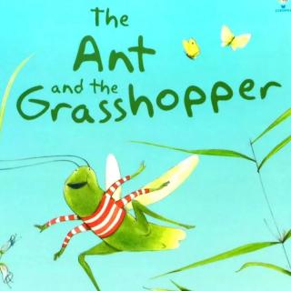 【英语故事】The ant and the grasshop
