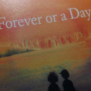 Forever or a day