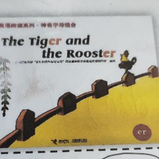 The Tiger and the Rooster