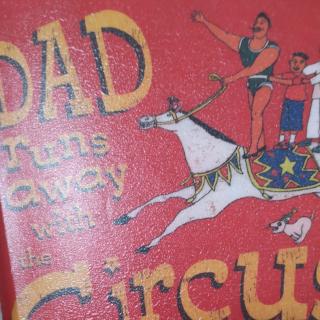 Dad runs away with the circus