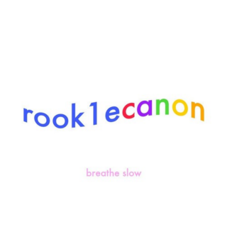 breathe slow--ROOK1E Meltycano