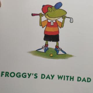 05 froggy 's day with dad 03