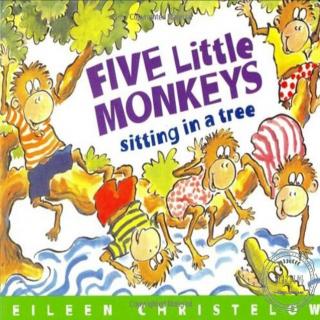 【磨耳朵第二周】Five little monkeys sitting in a tree