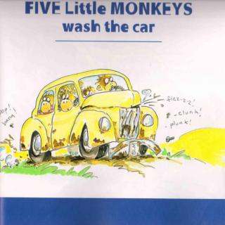 【磨耳朵第二周】Five little monkeys wash the car