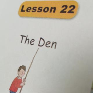 L22 the den