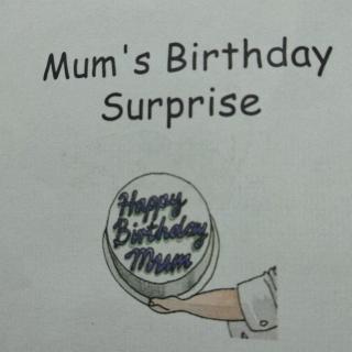 Mum's Birthday Surprise