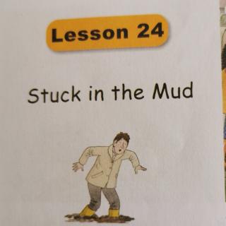 L24 stuck the mud