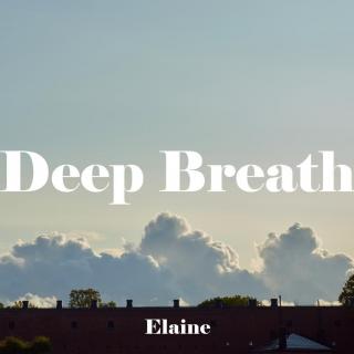 【916】Elaine-Deep Breath