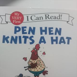 Pen hen knits a hat