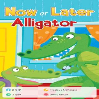 Now or Later Alligator