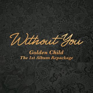 Golden Child-Without You