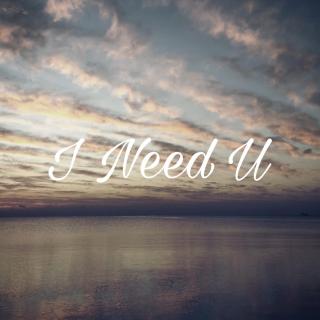 I Need U（Prologue Mix）