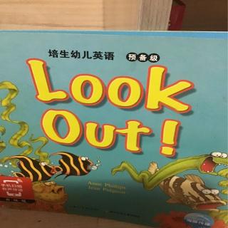 Look out。