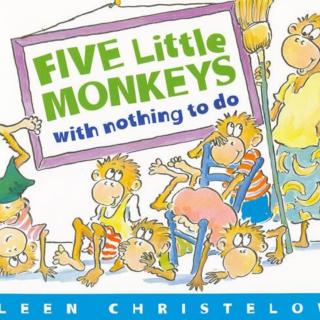 Five Little Monkeys With Nothing to Do
